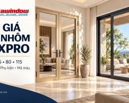 Báo Giá Cửa Nhôm Maxpro 2026: Hệ 55, 65, Phụ Kiện & Mã Màu